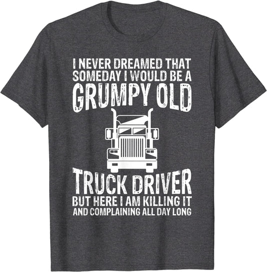 Car Lover - Trucker Shirt Grumpy Old Truck Driver Tees Funny T-Shirt